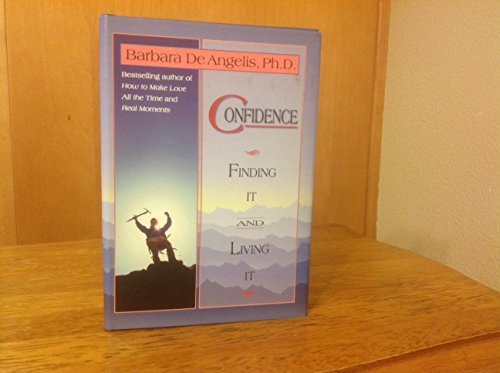 Confidence: Finding It and Living It