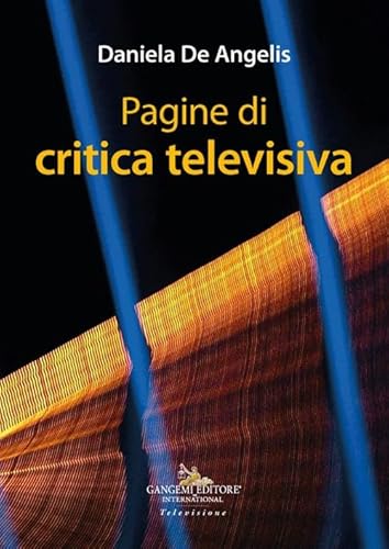 Pagine di critica televisiva (Arti visive, architettura e urbanistica) von Gangemi Editore