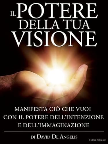 Il Potere della Tua Visione Il Potere della Tua Visione von Stargatebook