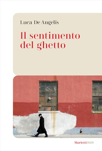 Il sentimento del ghetto (Le bussole) von Marietti 1820