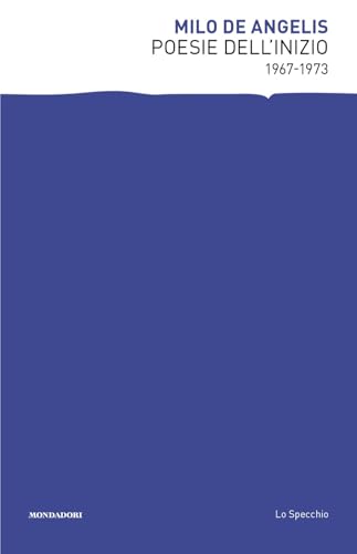 Poesie dell'inizio 1967-1973 (Lo specchio) von Mondadori