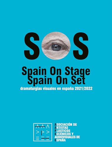 SOS. Spain on Stage: dramaturgias visuales en España 2021/2022 SOS. Spain on Stage: dramaturgias visuales en España 2021/2022 von Bubok Publishing