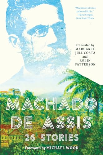 Machado De Assis: 26 Stories