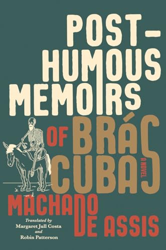 Posthumous Memoirs of Brás Cubas: A Novel