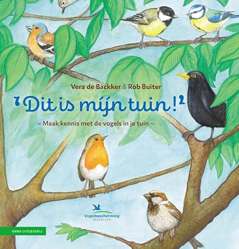 'Dit is míjn tuin!': maak kennis met de vogels in je tuin von KNNV Uitgeverij