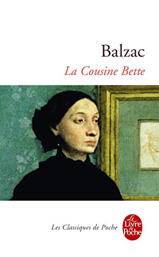 La Cousine Bette: Vorw., Kommentar u. Anm. v. Roger Pierrot. (Ldp Classiques)
