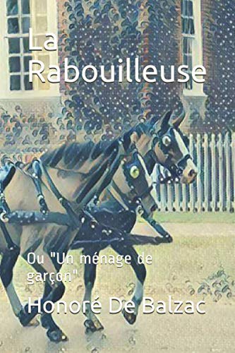 La Rabouilleuse: Un ménage de garçon