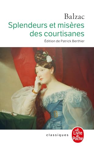 Splendeurs Et Miseres Des Courtisanes von Le Livre de Poche