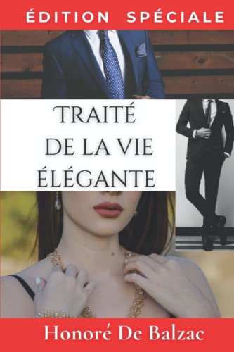 Traité de la vie élégante von Independently published