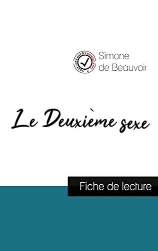 Le Deuxième sexe de Simone de Beauvoir (fiche de lecture et analyse complète de l'oeuvre): Etude de l'oeuvre