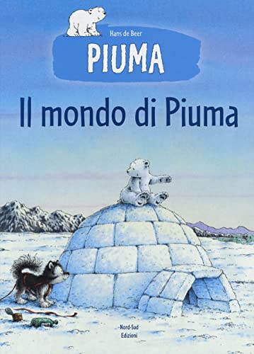 Il mondo di Piuma (Libri illustrati)