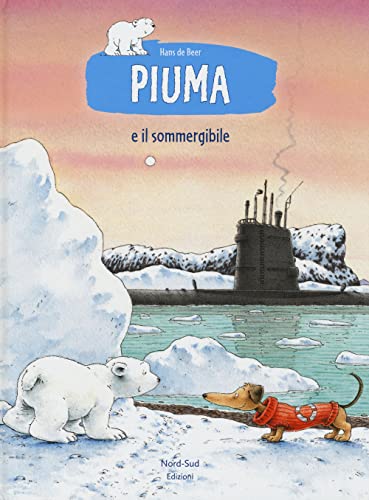 Piuma e il sommergibile (Libri illustrati) Piuma e il sommergibile (Libri illustrati)