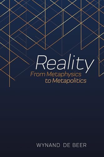 Reality: From Metaphysics to Metapolitics von Resource Publications (CA)