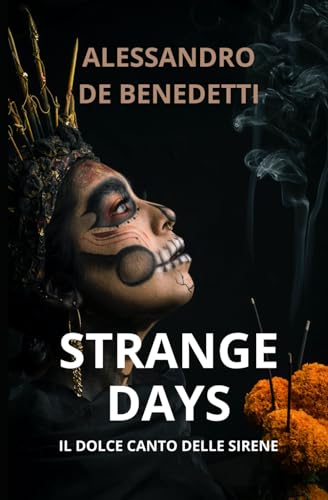 Strange days: Il dolce canto delle sirene von Independently published