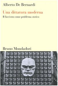 Una dittatura moderna. Il fascismo come problema storico von Mondadori Bruno