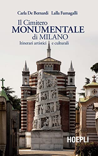 Il Cimitero Monumentale di Milano. Itinerari artistici e culturali von HOEPLI