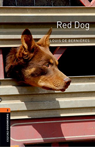 Red Dog: Level 2: 700-Word Vocabularylevel 2 (Oxford Bookworms Library: Stage 2)