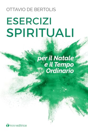 Esercizi spirituali per il Natale e il tempo ordinario (Parola e preghiera) von Tau
