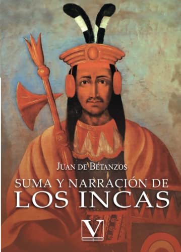 Suma y narración de los Incas (Ensayo, Band 1) von Editorial Verbum