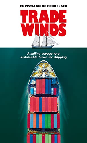 Trade Winds: A Voyage to a Sustainable Future for Shipping von Manchester University Press