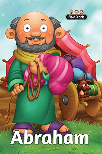 Abraham - Bible People: The short story of Abraham Abraham - Bible People: The short story of Abraham von Icharacter Limited