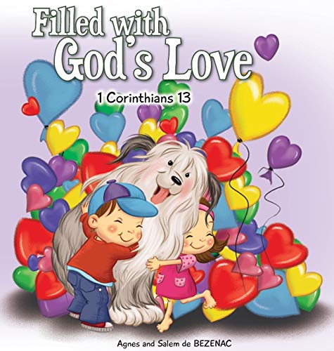 Filled with God's Love: 1 Corinthians 13 (Bible Chapters for Kids, Band 6) von Icharacter Limited