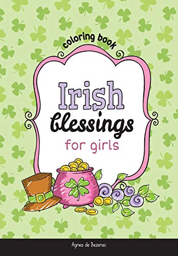 Irish Blessings for Girls: Coloring Book Irish Blessings for Girls: Coloring Book