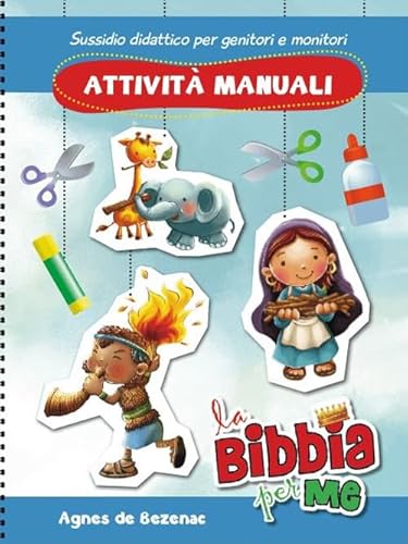 La Bibbia per me. Attività manuali. Ediz. a spirale La Bibbia per me. Attività manuali. Ediz. a spirale