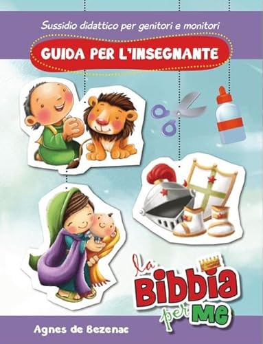 La Bibbia per me. Guida per l’insegnante La Bibbia per me. Guida per l’insegnante