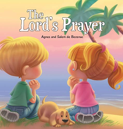 The Lord's Prayer: Our Father in Heaven (Bible Chapters for Kids, Band 2) von Icharacter Limited