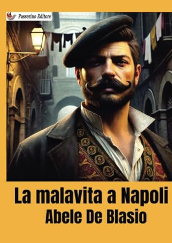 La malavita a Napoli La malavita a Napoli von Passerino
