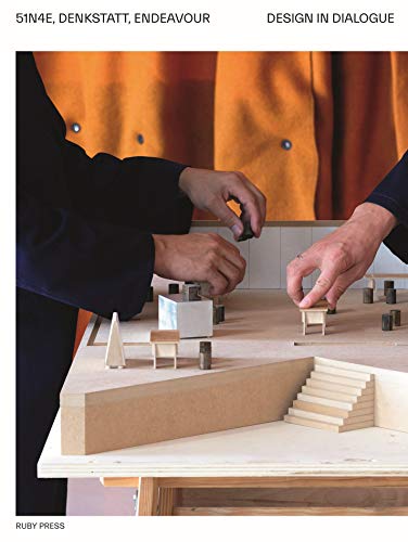 51N4E, Denkstatt, endeavour. Design in Dialogue (51N4E Chapters)