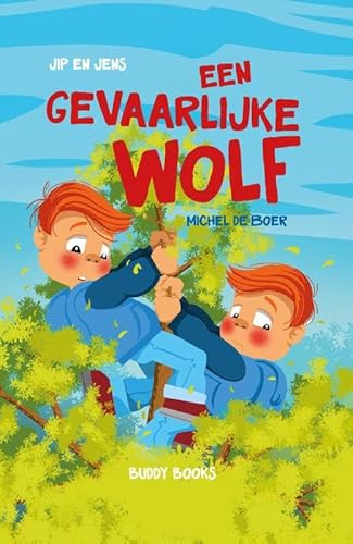 Een gevaarlijke wolf (Jip en Jens, 3) von Buddy Books