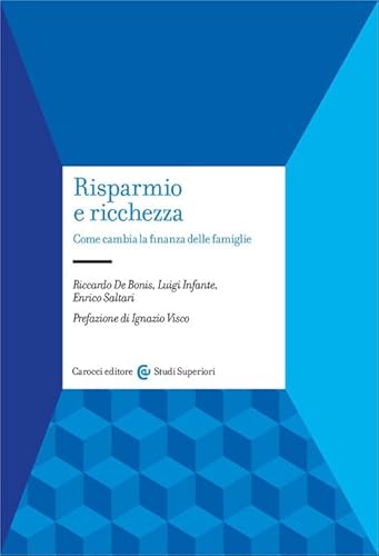Risparmio e ricchezza. Come cambia la finanza delle famiglie (Studi superiori) von Carocci