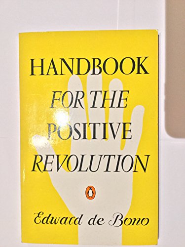 Handbook For the Positive Revolution Handbook For the Positive Revolution