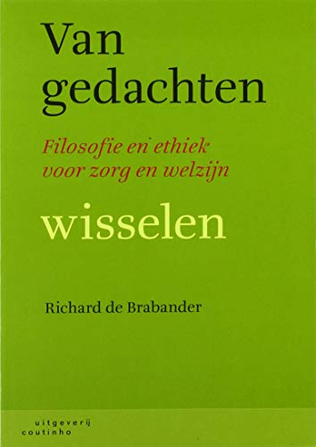 Van gedachten wisselen: filosofie en ethiek voor zorg en welzijn