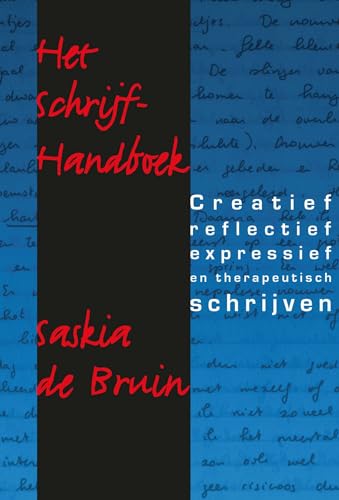 Het schrijfhandboek: creatief, reflectief, expressief en therapeutisch schrijven