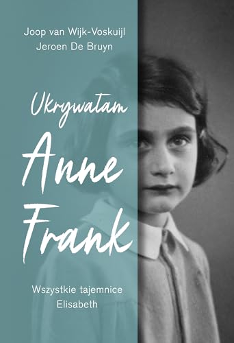 Ukrywałam Anne Frank: Wszystkie tajemnice Elisabeth von Znak