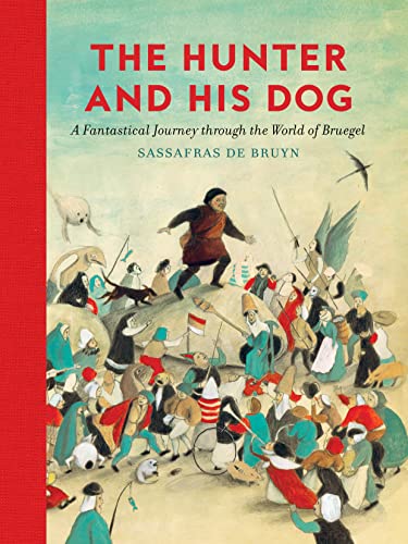 The Hunter and His Dog: A Fantastical Journey Through the World of Bruegel