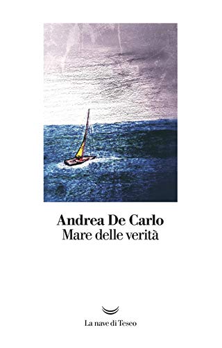 Mare delle verità (I libri di Andrea De Carlo)