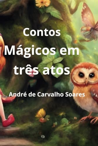 Contos Mágicos em Três Atos