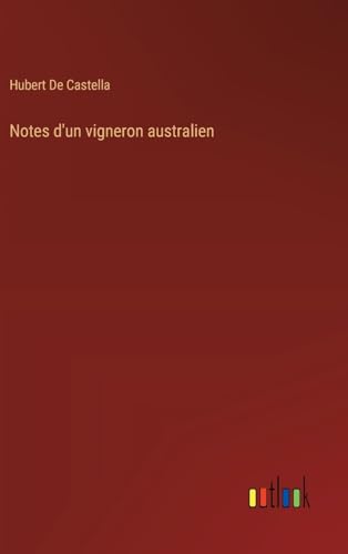Notes d'un vigneron australien von Outlook Verlag