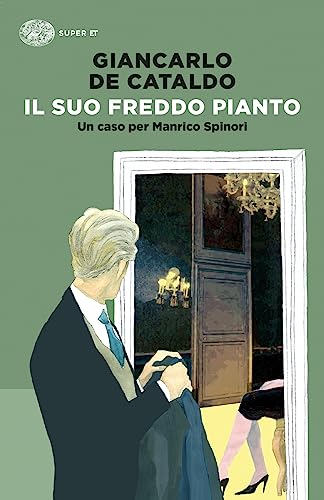 Il suo freddo pianto. Un caso per Manrico Spinori (Super ET) von Einaudi