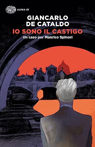 Io sono il castigo. Un caso per Manrico Spinori (Super ET) von Einaudi