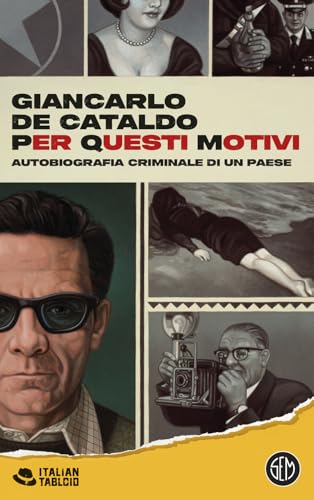 Per Questi Motivi. Autobiografia criminale di un Paese (Italian tabloid) von SEM