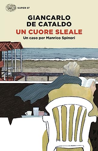 Un cuore sleale. Un caso per Manrico Spinori (Super ET)