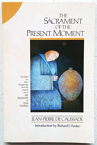 Sacrament of the Present Moment, The