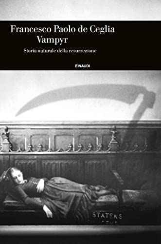 Vampyr. Storia naturale della resurrezione (Einaudi. Storia) von Einaudi