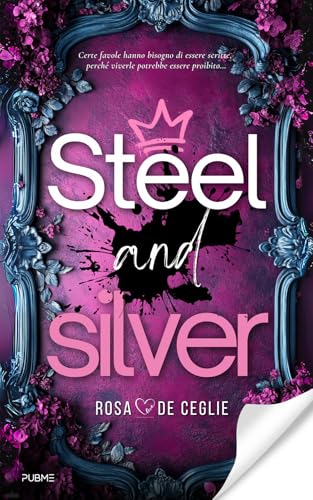 Steel and Silver: (Collana Dark-Brightlove - PubMe) (PubMe Romance) von PubMe