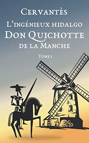 Don Quichotte: Tome 1 Don Quichotte: Tome 1